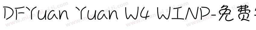 DFYuan Yuan W4 WINP字体转换